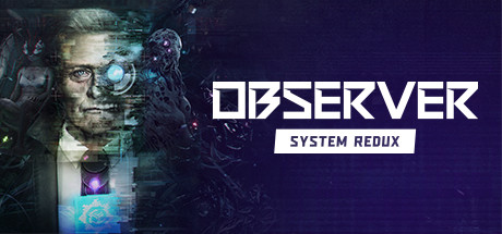 Observer: System Redux | GL