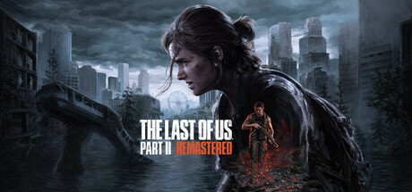 The Last of Us™ Part II Remastered | CIS