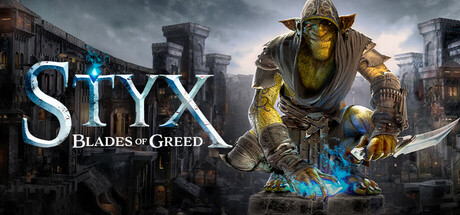 Styx: Blades of Greed | CIS