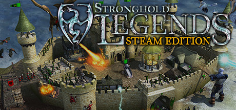 Stronghold Legends: Steam Edition | GL